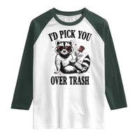 Funny Valentine's Day Racoon Raglan Shirt I'd Pick You Over Trash Rose