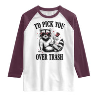 Funny Valentine's Day Racoon Raglan Shirt I'd Pick You Over Trash Rose