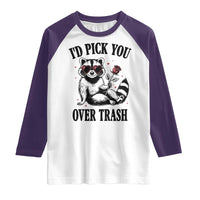 Funny Valentine's Day Racoon Raglan Shirt I'd Pick You Over Trash Rose