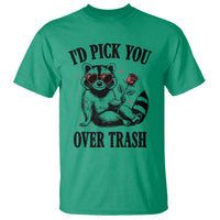 Funny Valentine's Day Racoon T Shirt I'd Pick You Over Trash Rose