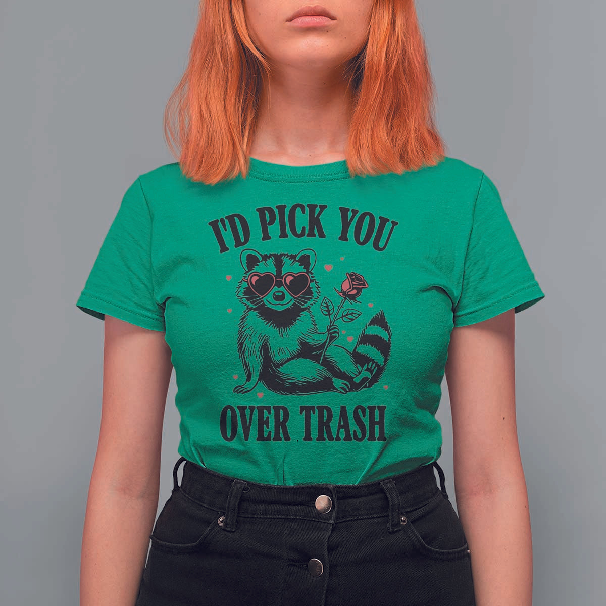 Funny Valentine's Day Racoon T Shirt For Women I'd Pick You Over Trash Rose