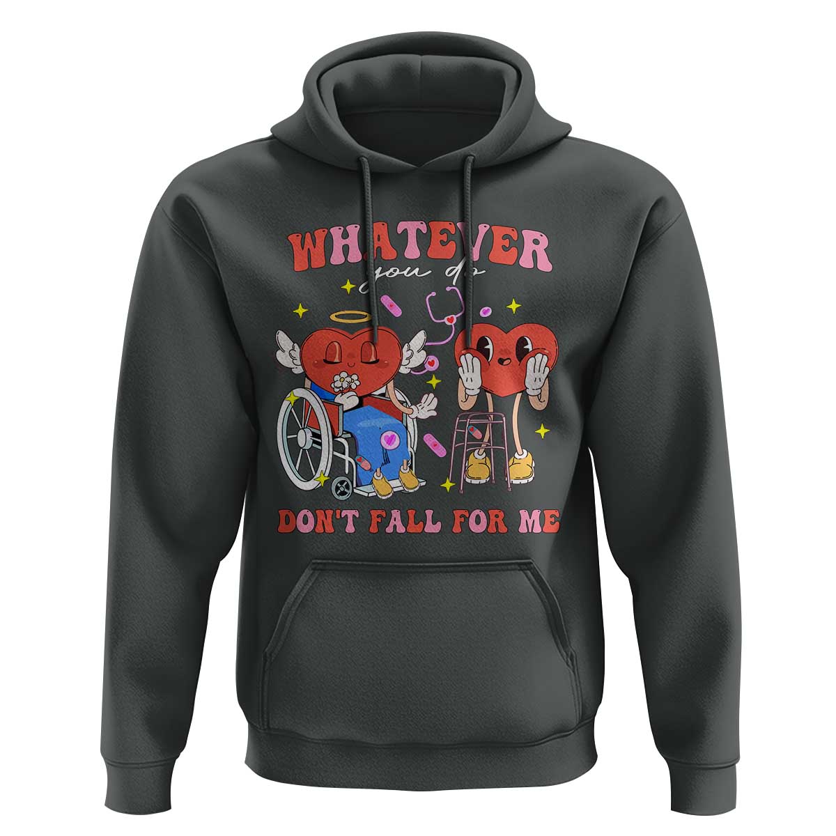 Funny Fall Physical Therapy Valentine's Day Hoodie Whatever You Do Don't Fall For Me Nurse