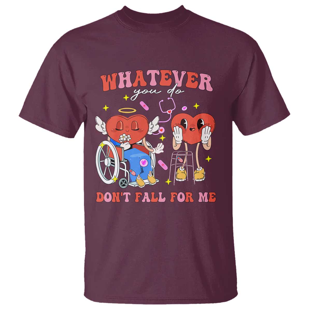 Funny Fall Physical Therapy Valentine's Day T Shirt Whatever You Do Don't Fall For Me Nurse