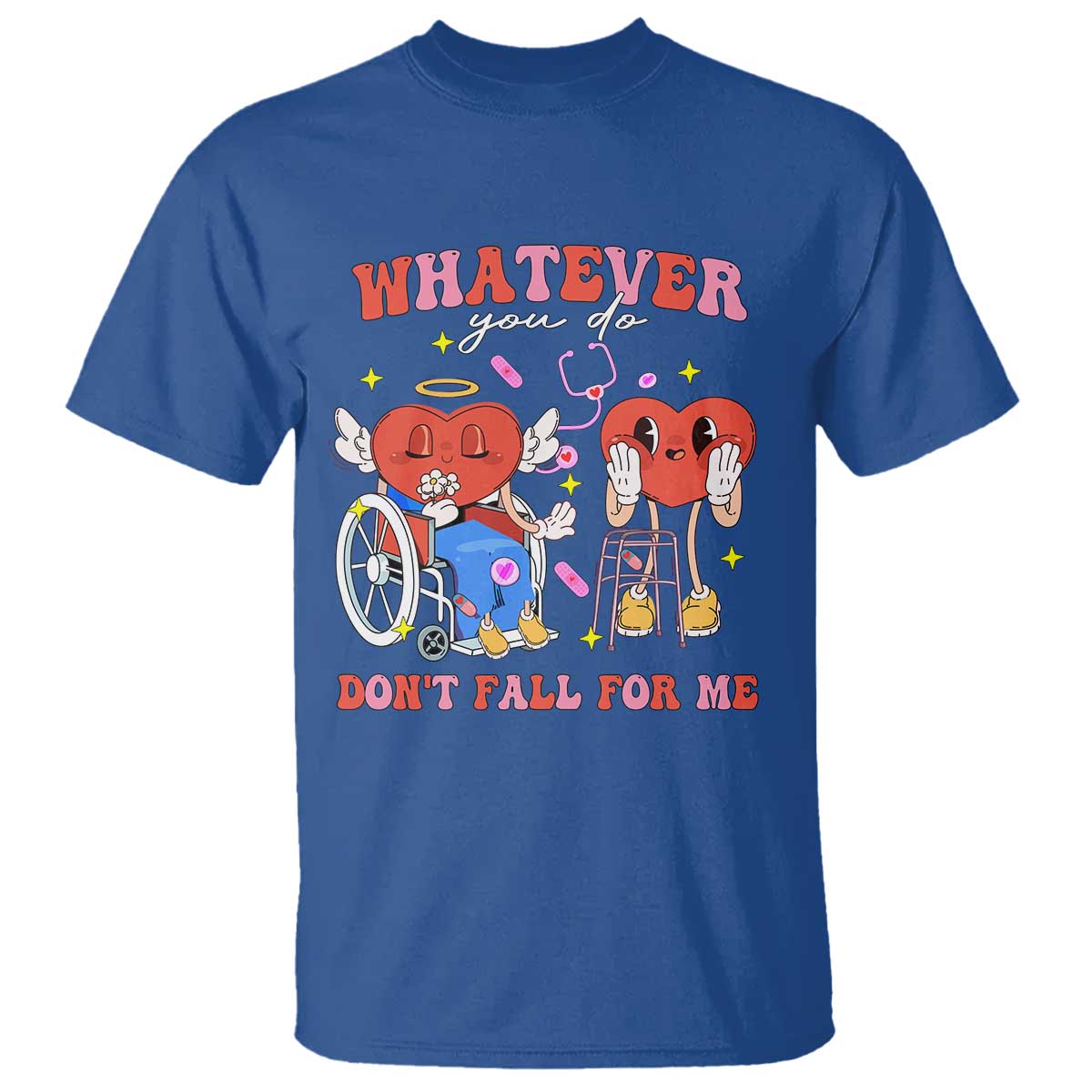 Funny Fall Physical Therapy Valentine's Day T Shirt Whatever You Do Don't Fall For Me Nurse
