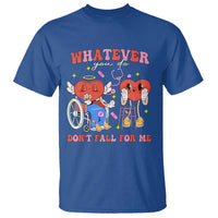 Funny Fall Physical Therapy Valentine's Day T Shirt Whatever You Do Don't Fall For Me Nurse