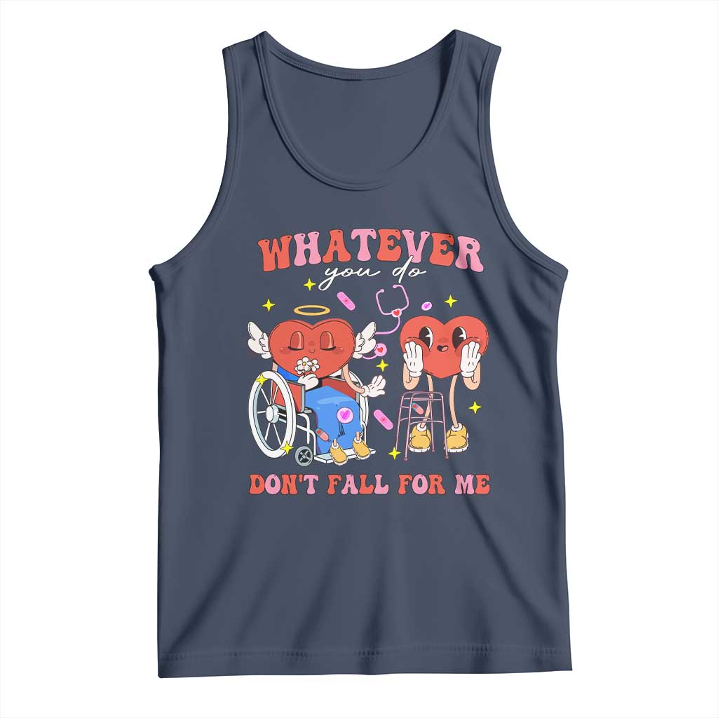 Funny Fall Physical Therapy Valentine's Day Tank Top Whatever You Do Don't Fall For Me Nurse