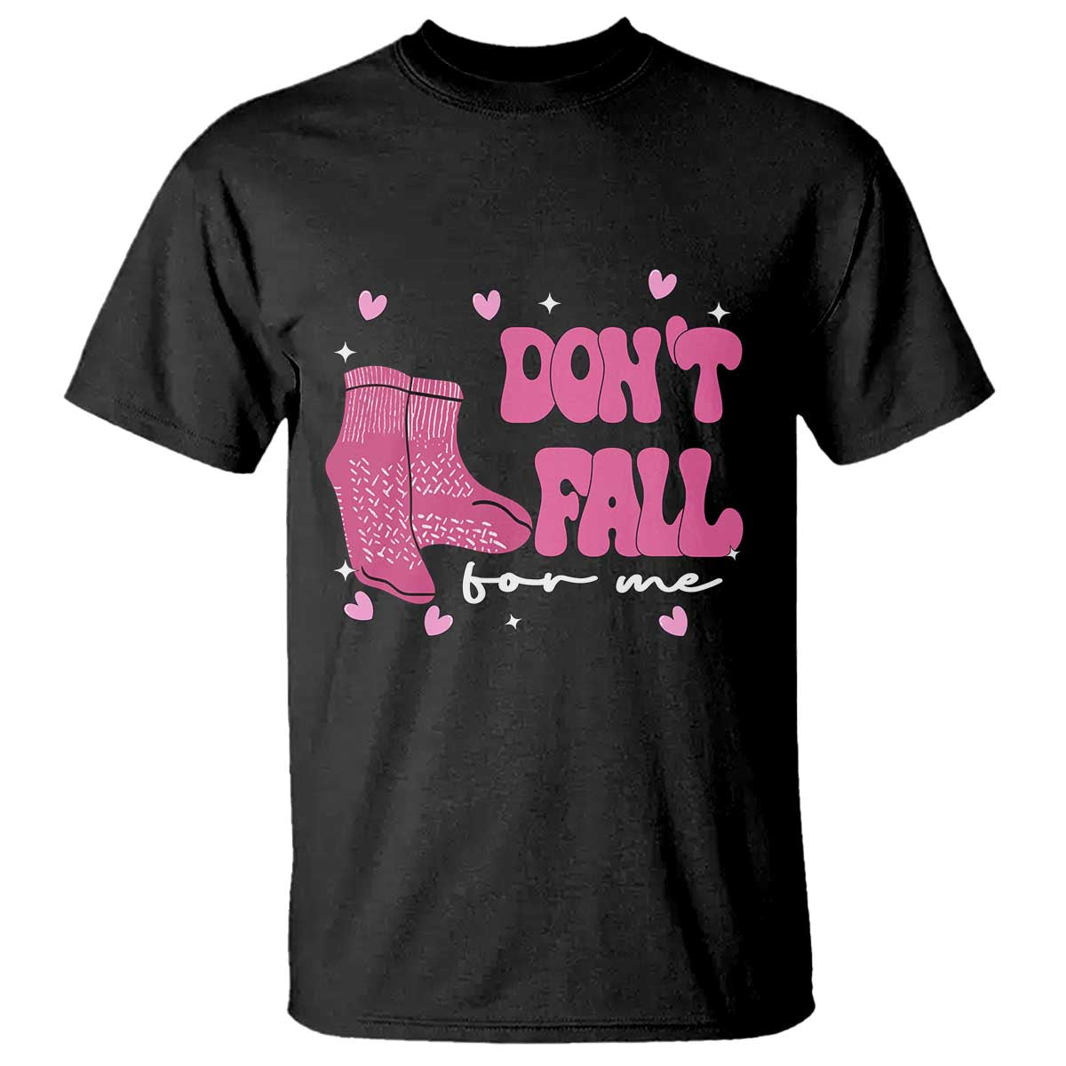 Funny Fall Physical Therapy Valentine's Day T Shirt Don't Fall For Me Fall Prevention Nurse
