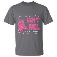Funny Fall Physical Therapy Valentine's Day T Shirt Don't Fall For Me Fall Prevention Nurse