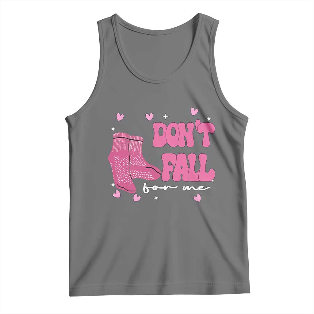 Funny Fall Physical Therapy Valentine's Day Tank Top Don't Fall For Me Fall Prevention Nurse