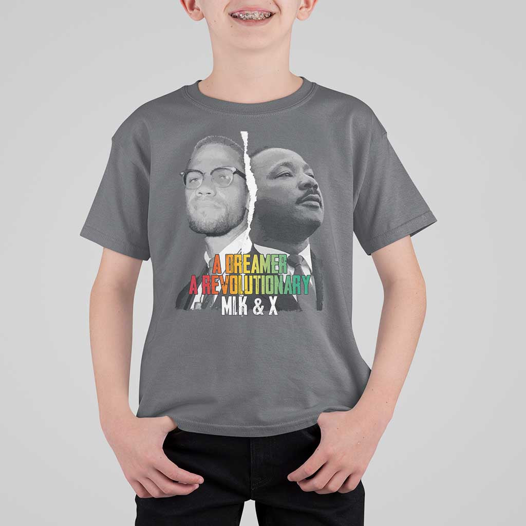 Martin Luther King Malcolm X T Shirt For Kid A Dreamer A Revolutionary Black Leaders
