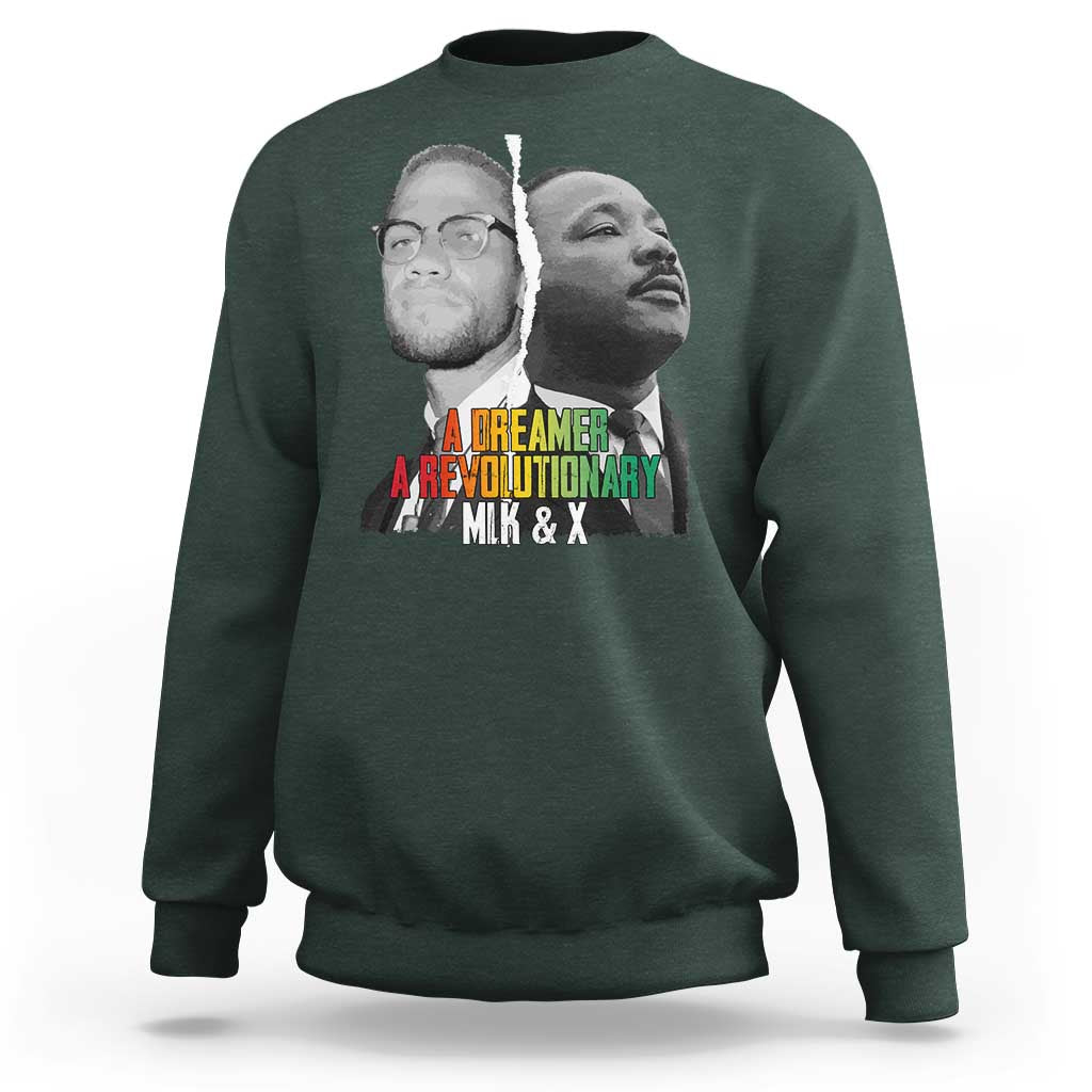Martin Luther King Malcolm X Sweatshirt A Dreamer A Revolutionary Black Leaders