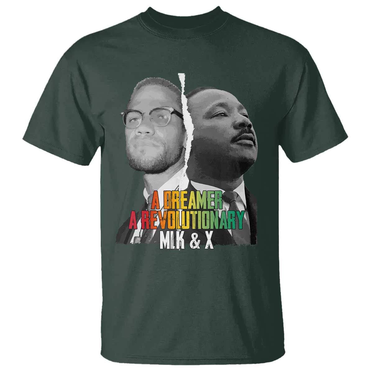 Martin Luther King Malcolm X T Shirt A Dreamer A Revolutionary Black Leaders