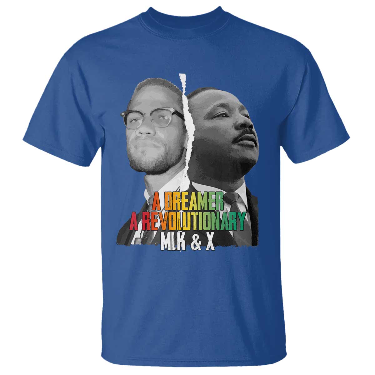 Martin Luther King Malcolm X T Shirt A Dreamer A Revolutionary Black Leaders