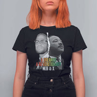 Martin Luther King Malcolm X T Shirt For Women A Dreamer A Revolutionary Black Leaders