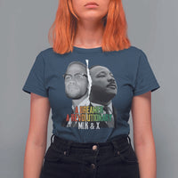 Martin Luther King Malcolm X T Shirt For Women A Dreamer A Revolutionary Black Leaders
