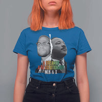 Martin Luther King Malcolm X T Shirt For Women A Dreamer A Revolutionary Black Leaders
