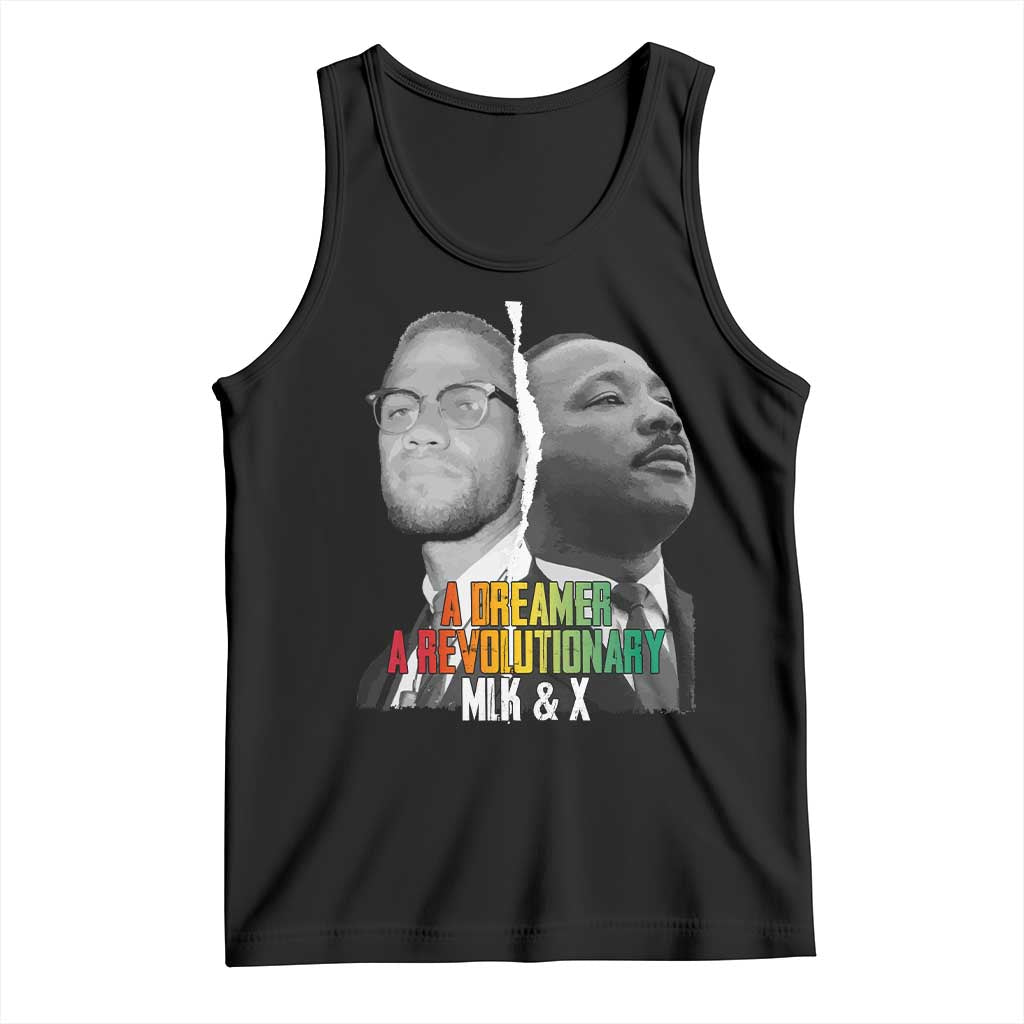 Martin Luther King Malcolm X Tank Top A Dreamer A Revolutionary Black Leaders
