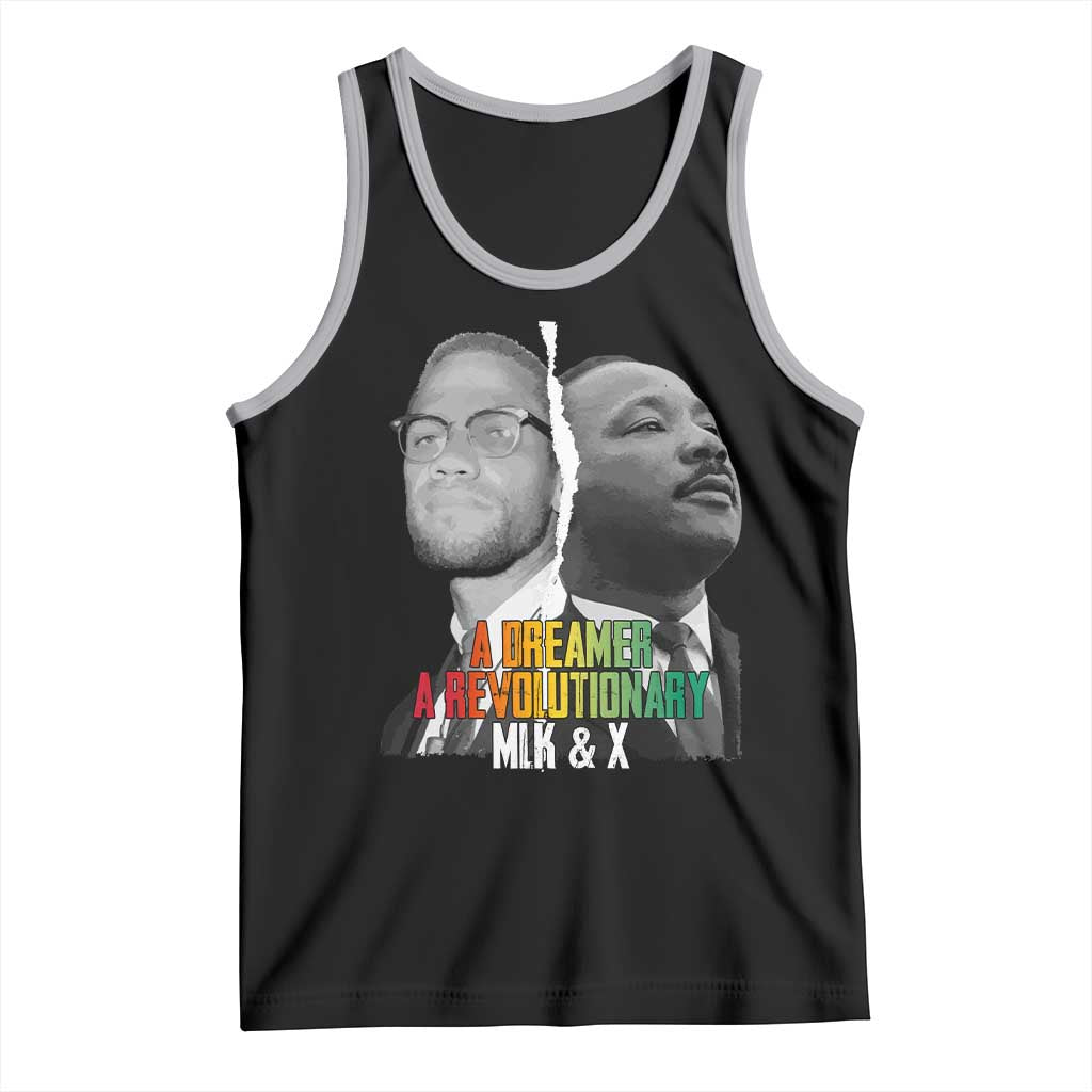 Martin Luther King Malcolm X Tank Top A Dreamer A Revolutionary Black Leaders