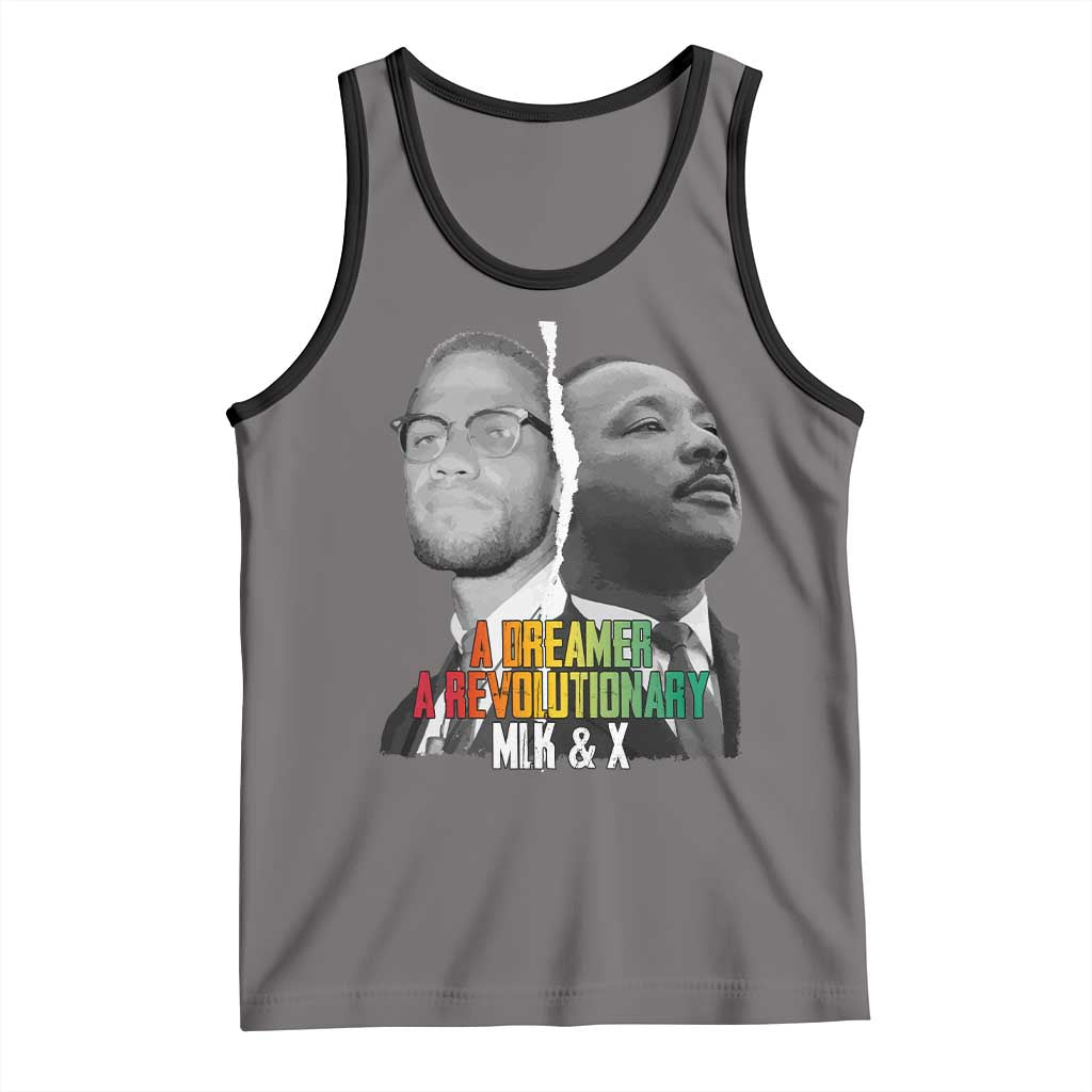 Martin Luther King Malcolm X Tank Top A Dreamer A Revolutionary Black Leaders