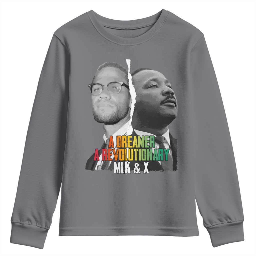 Martin Luther King Malcolm X Youth Sweatshirt A Dreamer A Revolutionary Black Leaders