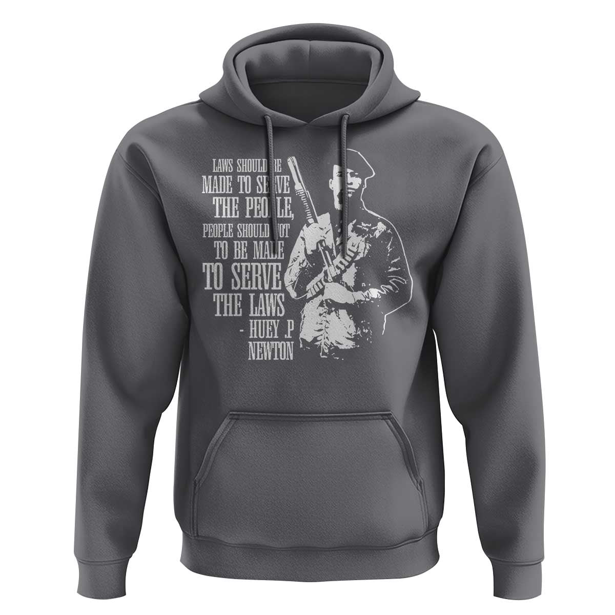 Huey P.Newton Quote Hoodie People Should Not To Be Made To Serve The Laws Black History Month