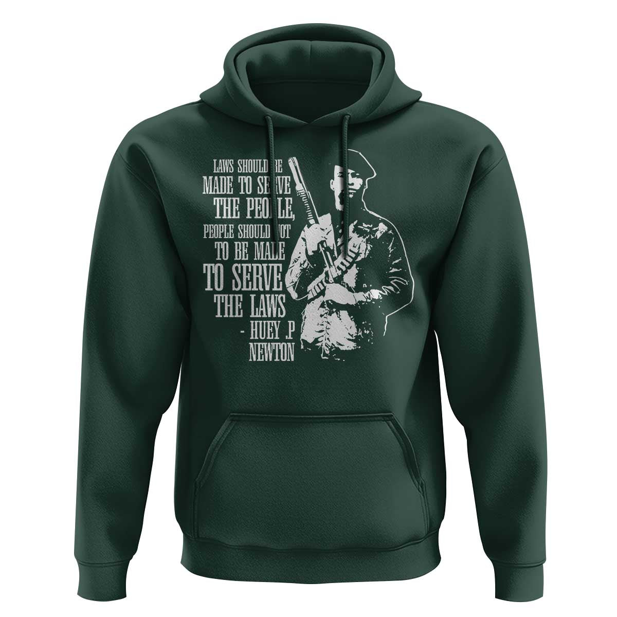 Huey P.Newton Quote Hoodie People Should Not To Be Made To Serve The Laws Black History Month