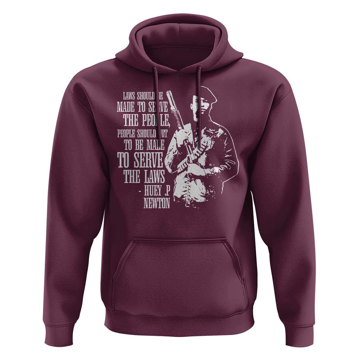 Huey P.Newton Quote Hoodie People Should Not To Be Made To Serve The Laws Black History Month
