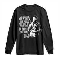 Huey P.Newton Quote Long Sleeve Shirt People Should Not To Be Made To Serve The Laws Black History Month