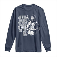 Huey P.Newton Quote Long Sleeve Shirt People Should Not To Be Made To Serve The Laws Black History Month
