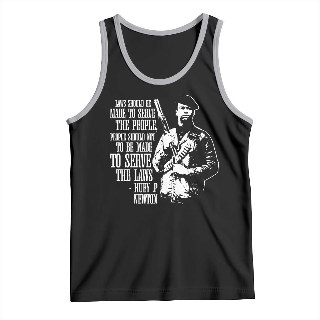 Huey P.Newton Quote Tank Top People Should Not To Be Made To Serve The Laws Black History Month