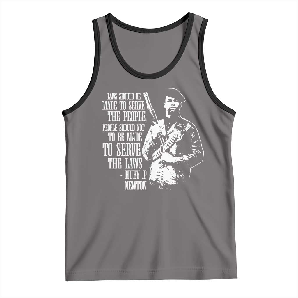 Huey P.Newton Quote Tank Top People Should Not To Be Made To Serve The Laws Black History Month