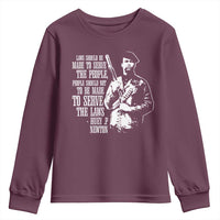 Huey P.Newton Quote Youth Sweatshirt People Should Not To Be Made To Serve The Laws Black History Month