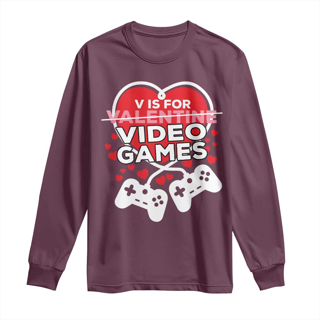 Funny Valentine's Day Gaming Long Sleeve Shirt V Is For Video Games Big Heart