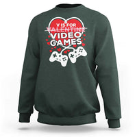 Funny Valentine's Day Gaming Sweatshirt V Is For Video Games Big Heart