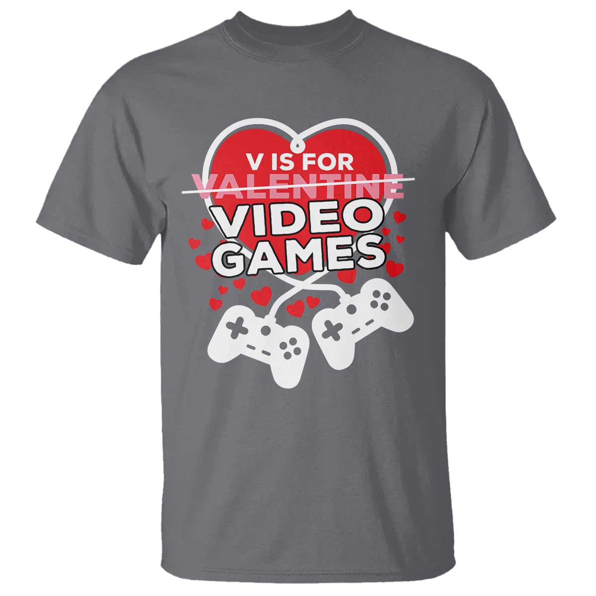 Funny Valentine's Day Gaming T Shirt V Is For Video Games Big Heart