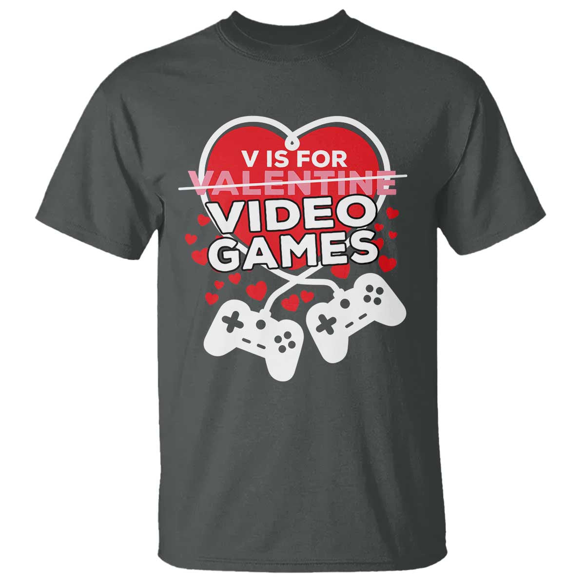 Funny Valentine's Day Gaming T Shirt V Is For Video Games Big Heart