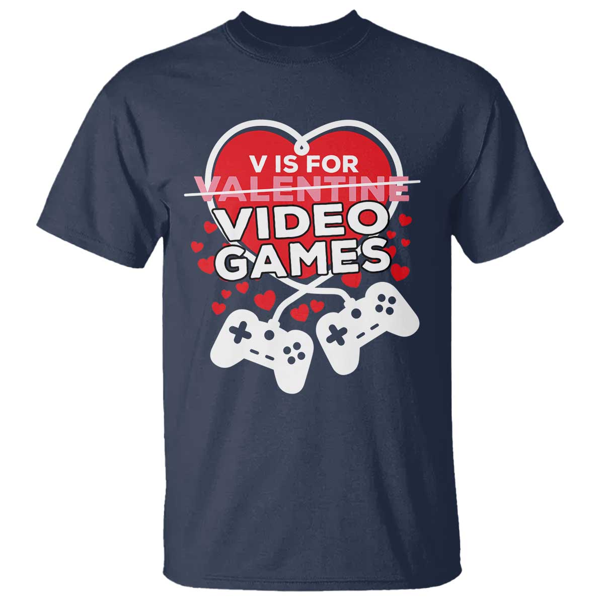 Funny Valentine's Day Gaming T Shirt V Is For Video Games Big Heart