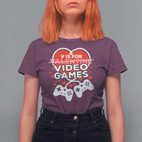 Funny Valentine's Day Gaming T Shirt For Women V Is For Video Games Big Heart