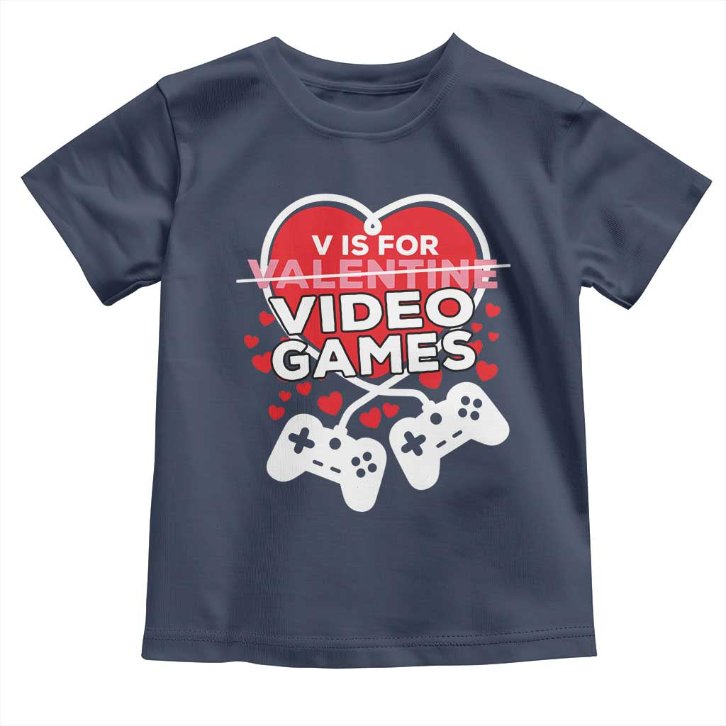 Funny Valentine's Day Gaming Toddler T Shirt V Is For Video Games Big Heart