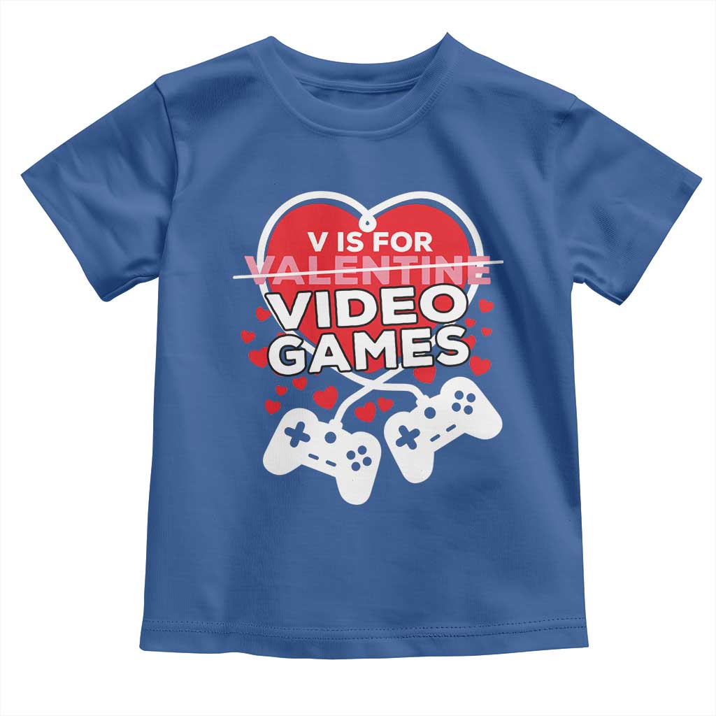 Funny Valentine's Day Gaming Toddler T Shirt V Is For Video Games Big Heart