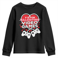 Funny Valentine's Day Gaming Youth Sweatshirt V Is For Video Games Big Heart