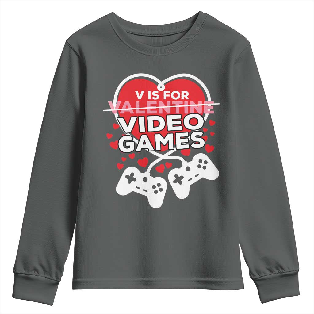 Funny Valentine's Day Gaming Youth Sweatshirt V Is For Video Games Big Heart