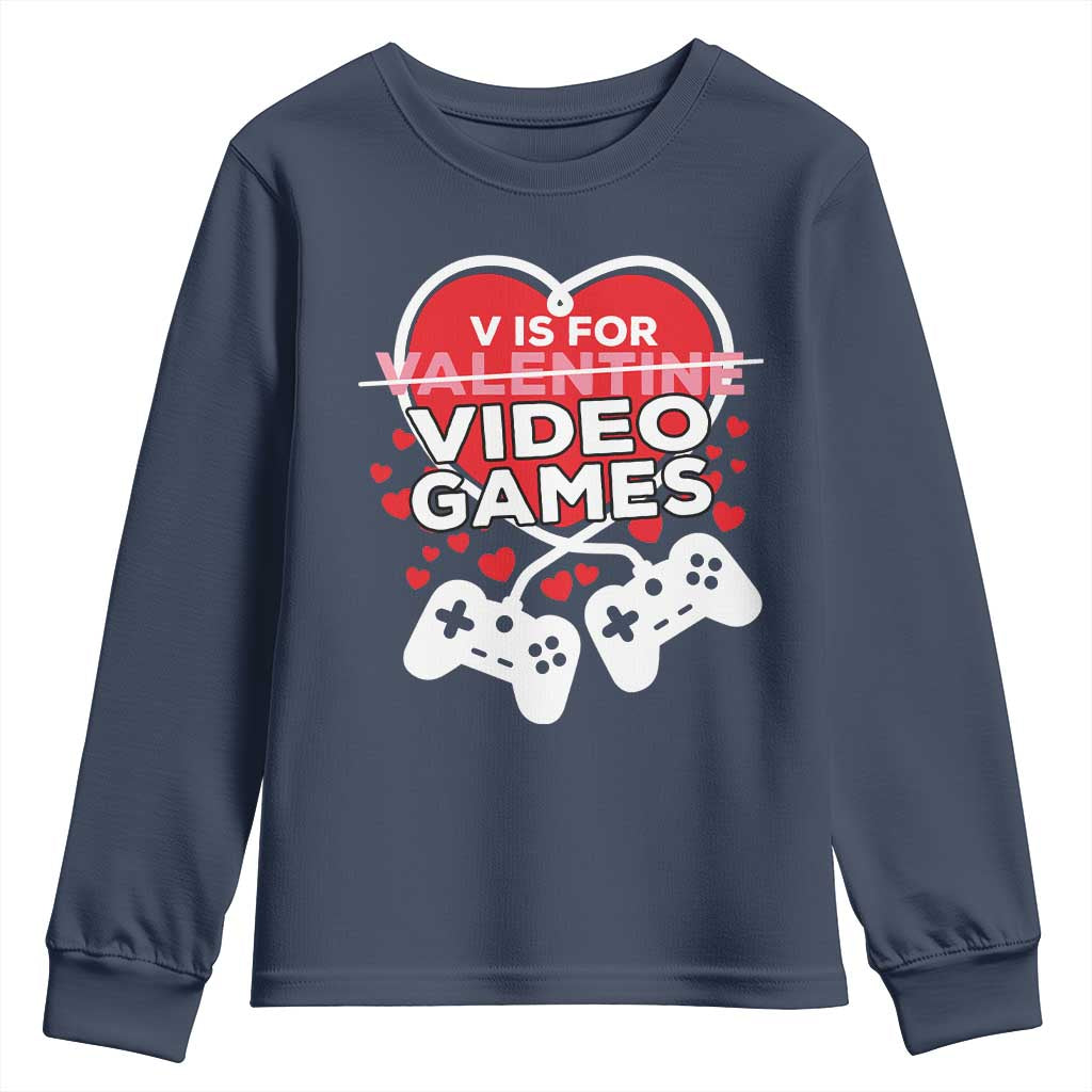 Funny Valentine's Day Gaming Youth Sweatshirt V Is For Video Games Big Heart