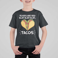 Funny Tacos Valentine T Shirt For Kid Roses Are Red Blah Blah Tacos Mexican Food