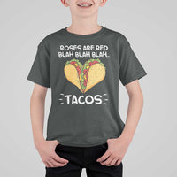 Funny Tacos Valentine T Shirt For Kid Roses Are Red Blah Blah Tacos Mexican Food