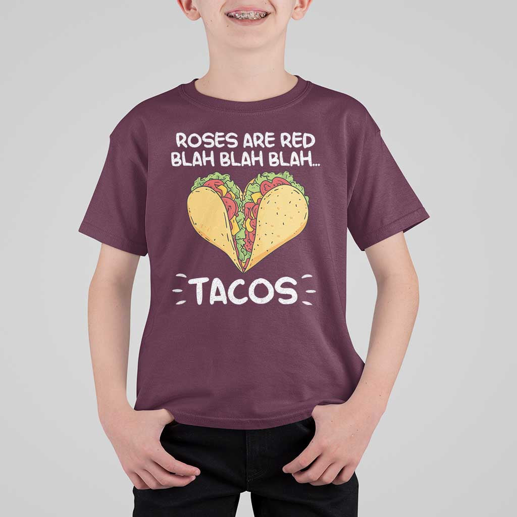 Funny Tacos Valentine T Shirt For Kid Roses Are Red Blah Blah Tacos Mexican Food