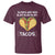 Funny Tacos Valentine T Shirt Roses Are Red Blah Blah Tacos Mexican Food