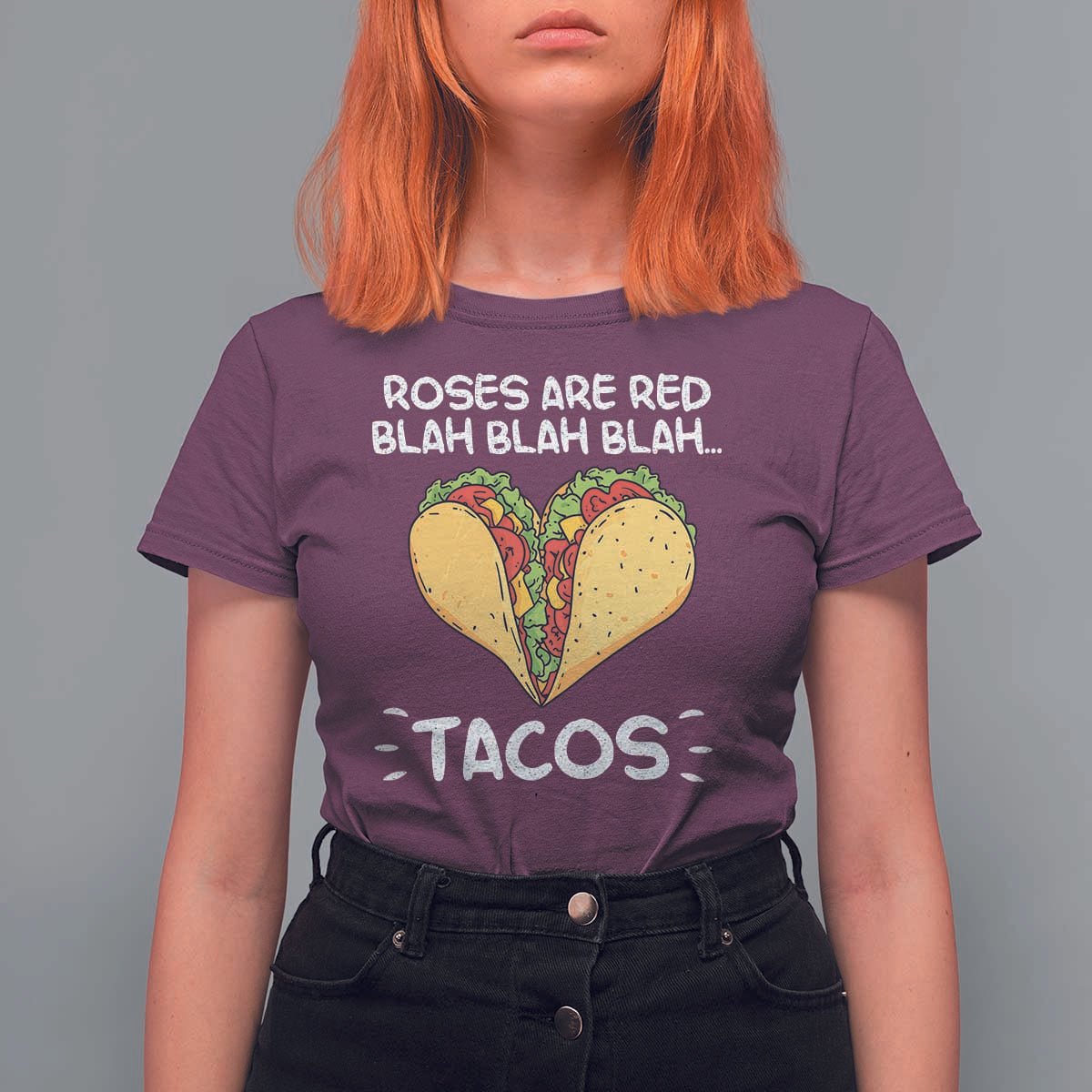 Funny Tacos Valentine T Shirt For Women Roses Are Red Blah Blah Tacos Mexican Food