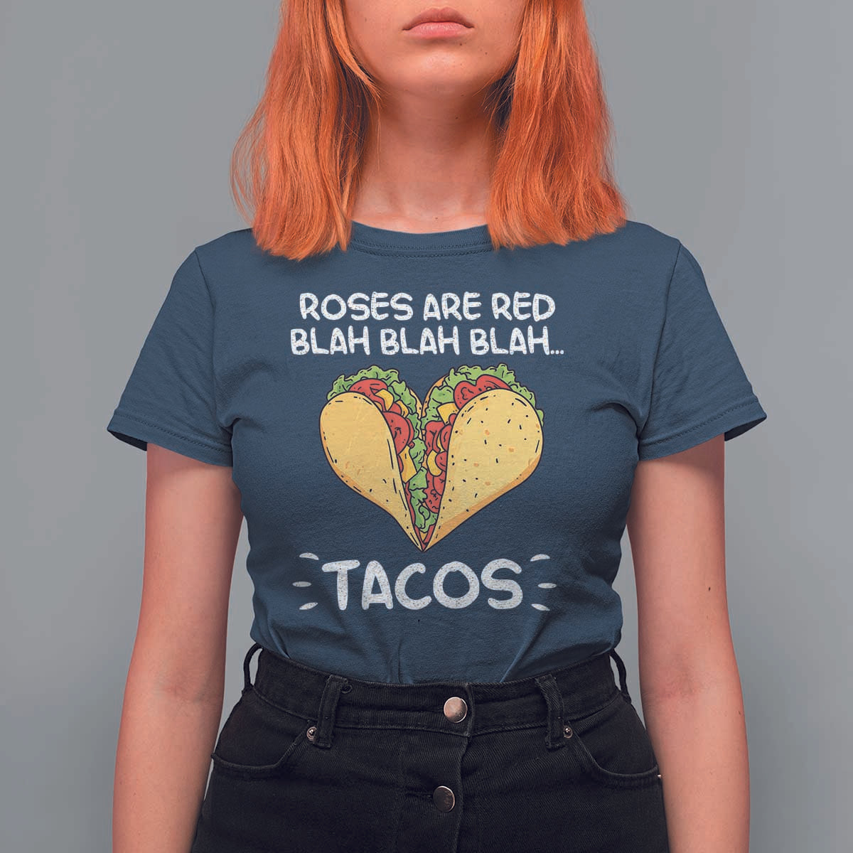Funny Tacos Valentine T Shirt For Women Roses Are Red Blah Blah Tacos Mexican Food