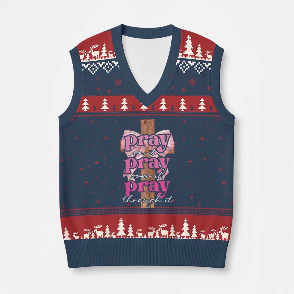Pray On It Pray Over It Pray Through It V-Neck Knit Sweater Vest Christian Religious God Valentine's Day Coquette Cross - Wonder Print Shop